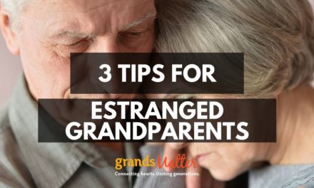 3 Tips for Estranged Grandparents