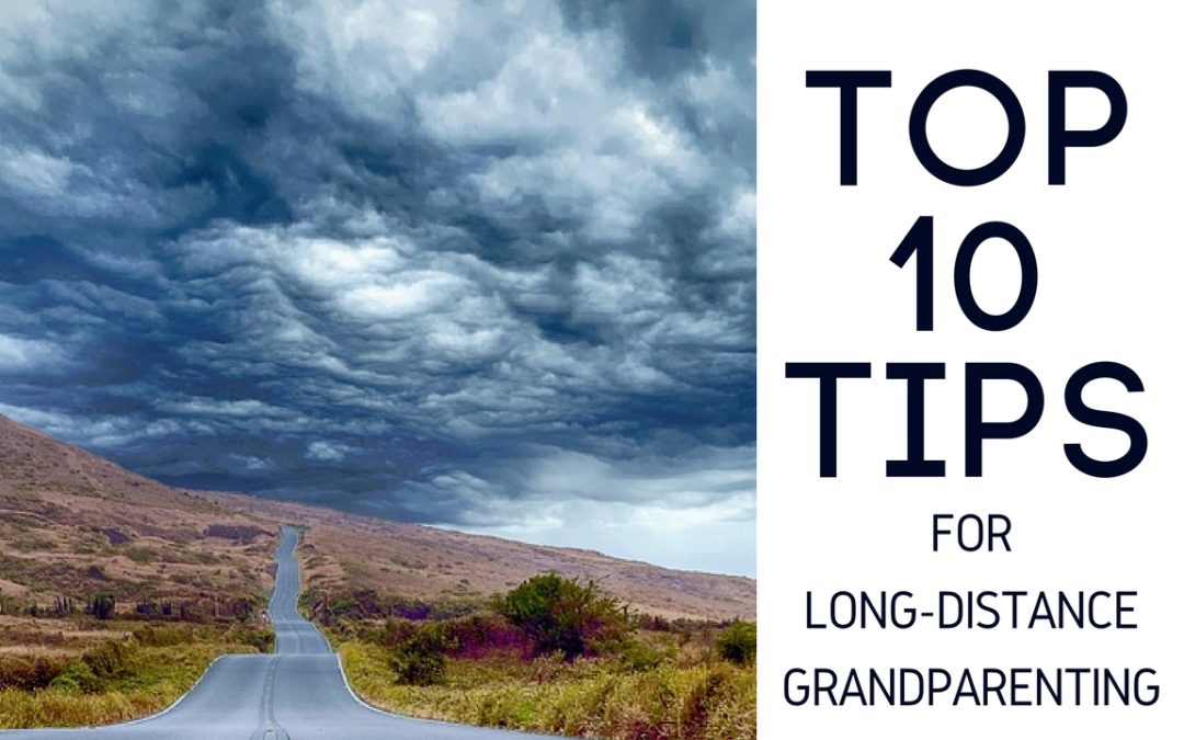 Top 10 Tips for Long-Distance Grandparenting