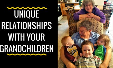 Having Unique Relationships With Your Grandchildren