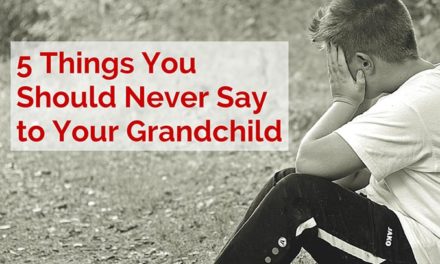 5 Things Never Say to Your Grandchild